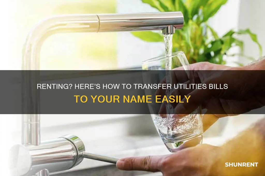 how to change utilities bill to your name when renting