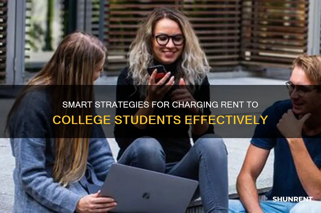 how to charge rent to college students