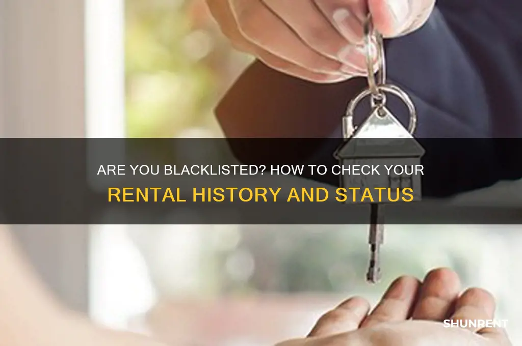 how to check if your blacklisted from renting