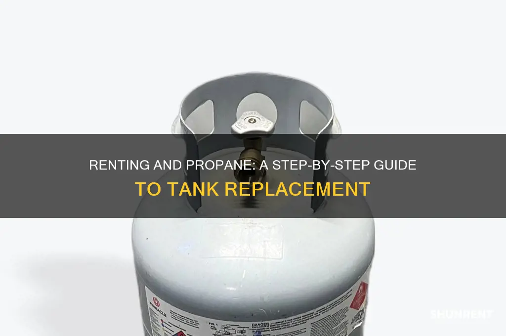 how to chsnge propane tank when renting