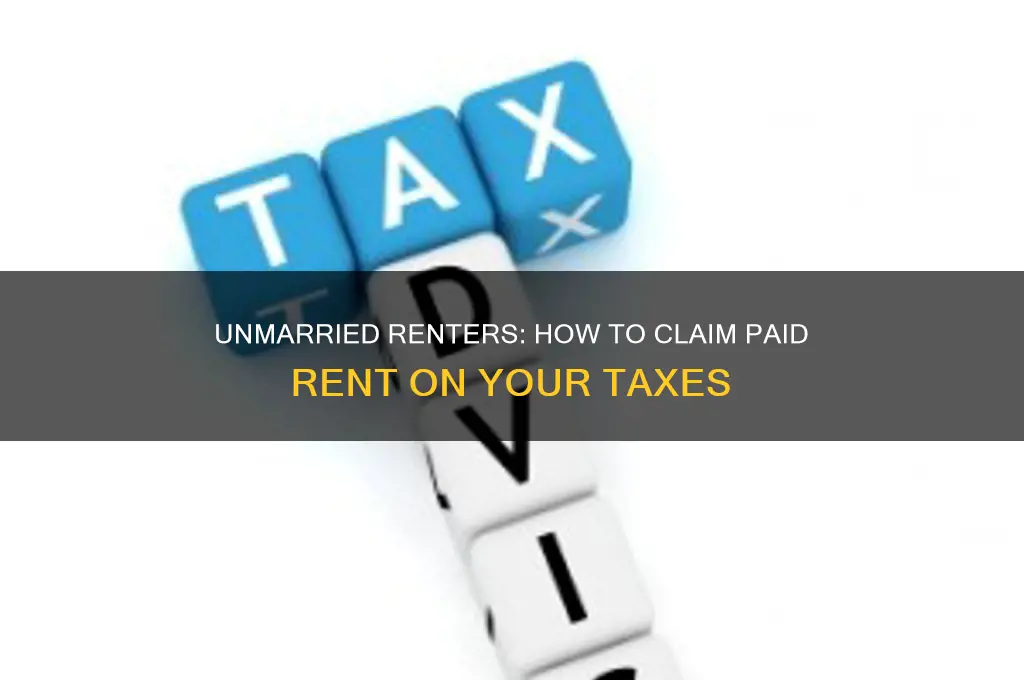 how to claim paid rent on taxes if not married