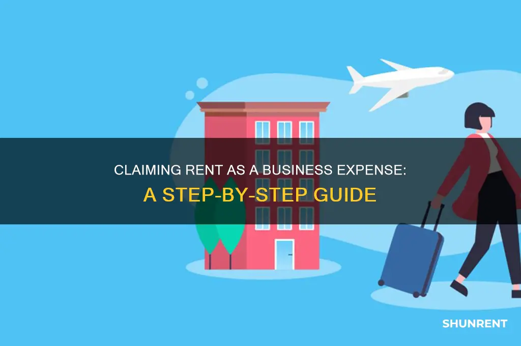 how to claim rent as a business expense