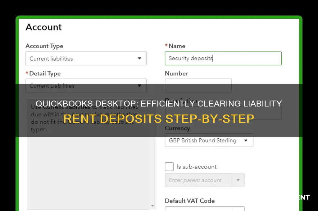 how to clear a liability rent deposit in quickbooks desktop