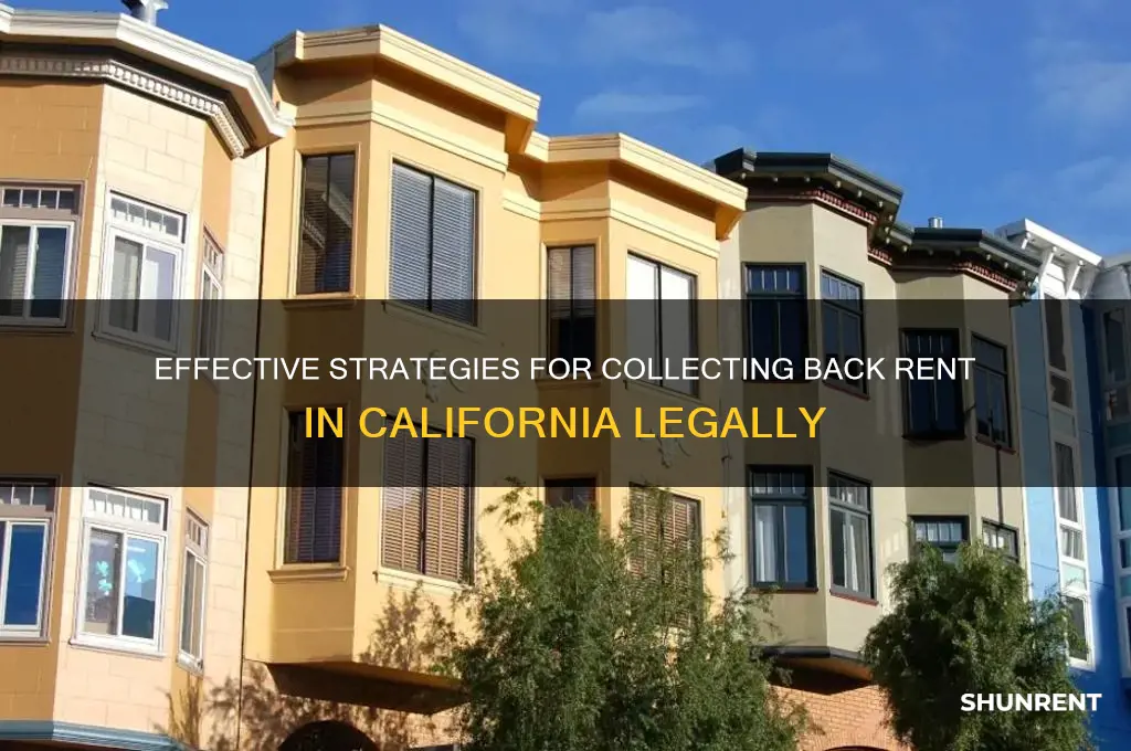 how to collect back rent in california