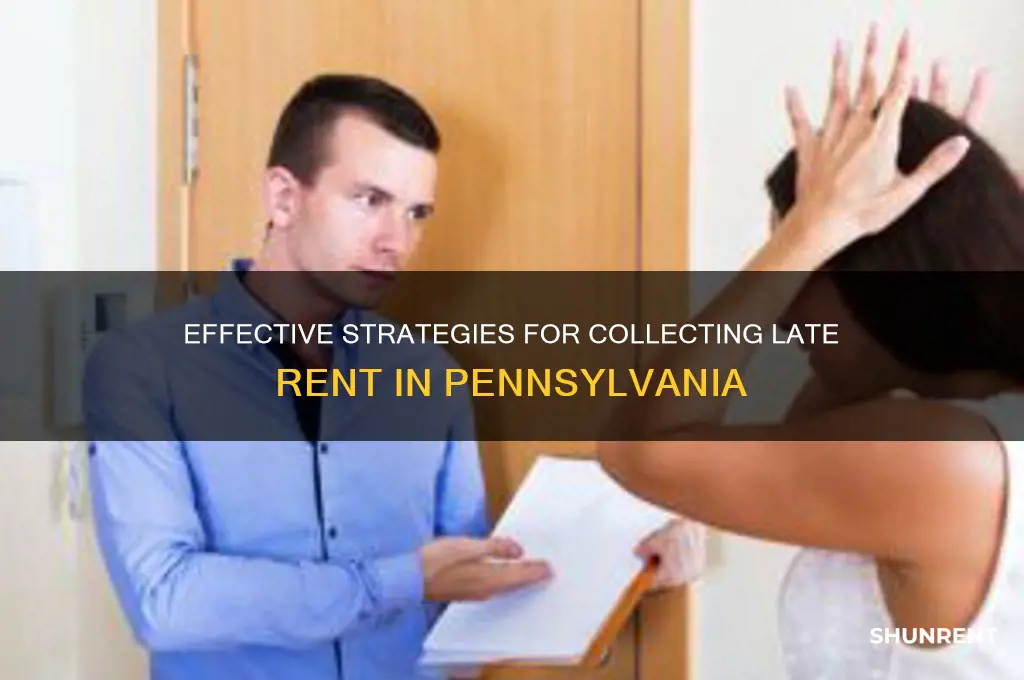 how to collect late rent from a tenant in pennsylvania