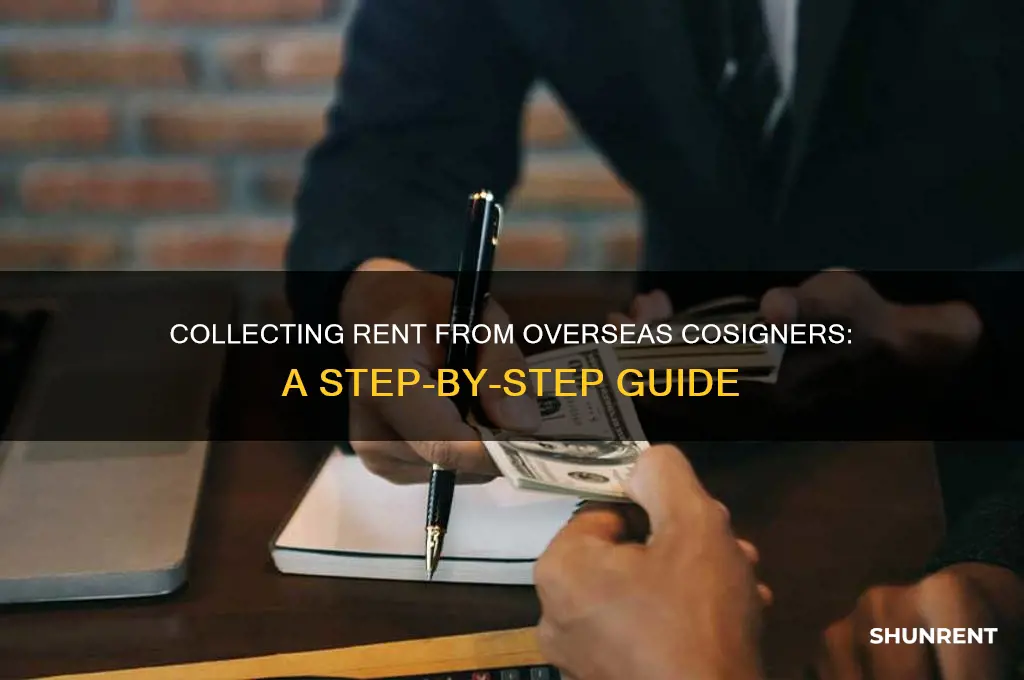 how to collect rent from a cosigner who lives overseas