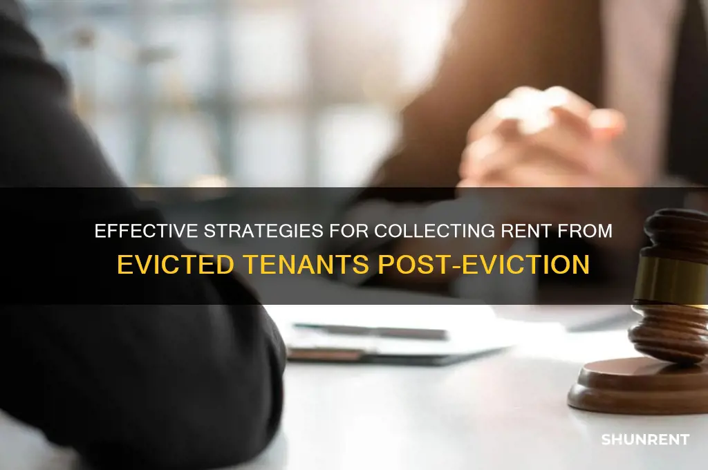 how to collect rent from an evicted tenant