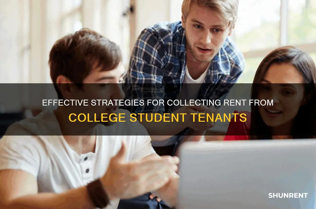 how to collect rent from college students
