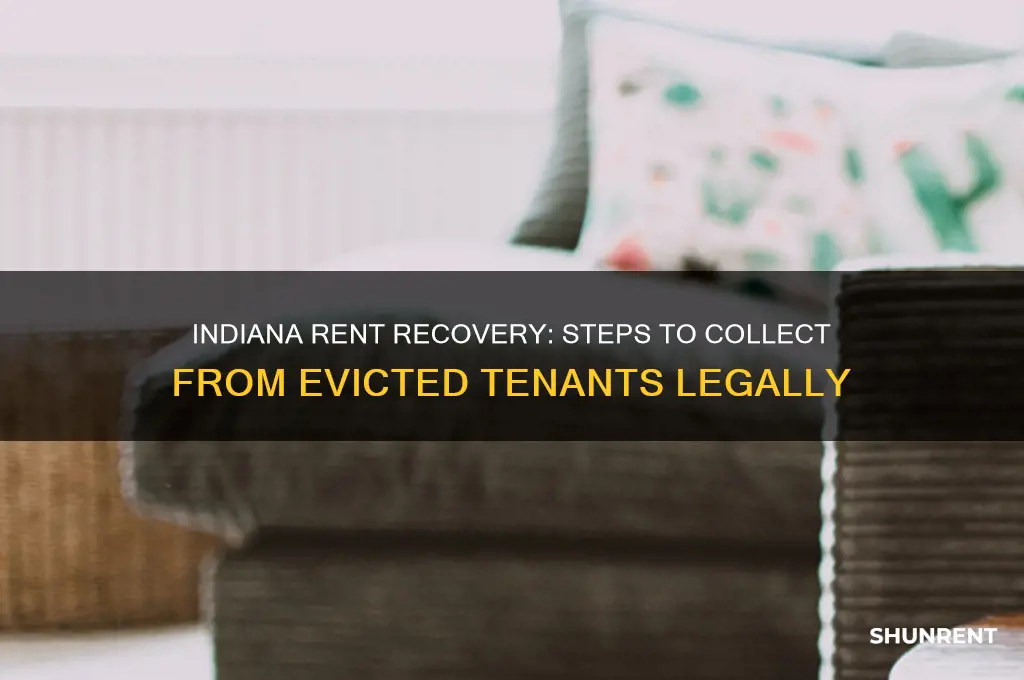 how to collect rent from evicted tenant in indiana
