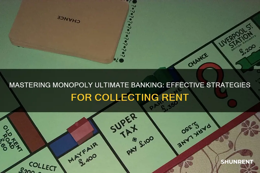 how to collect rent in monopoly ultimate banking