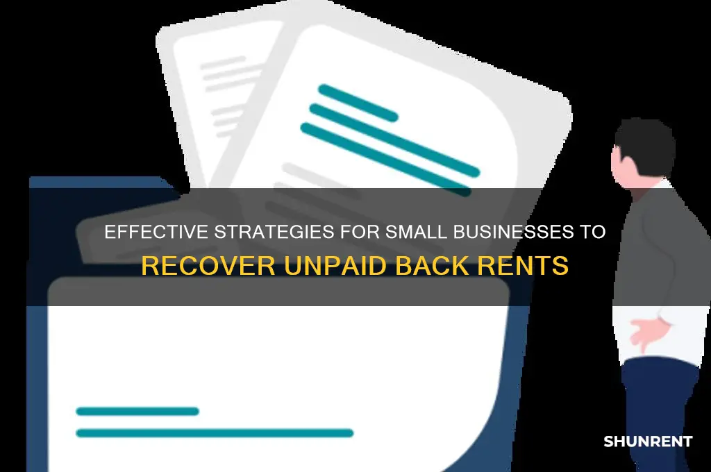 how to collect the back rents for small business