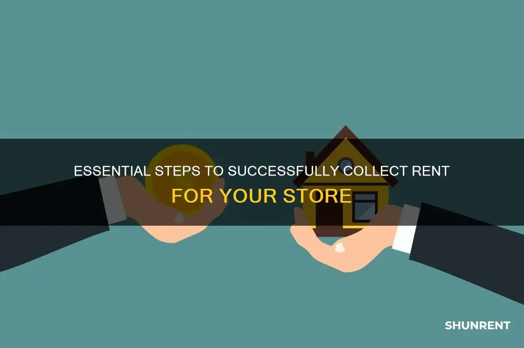 how to collect to rent a store