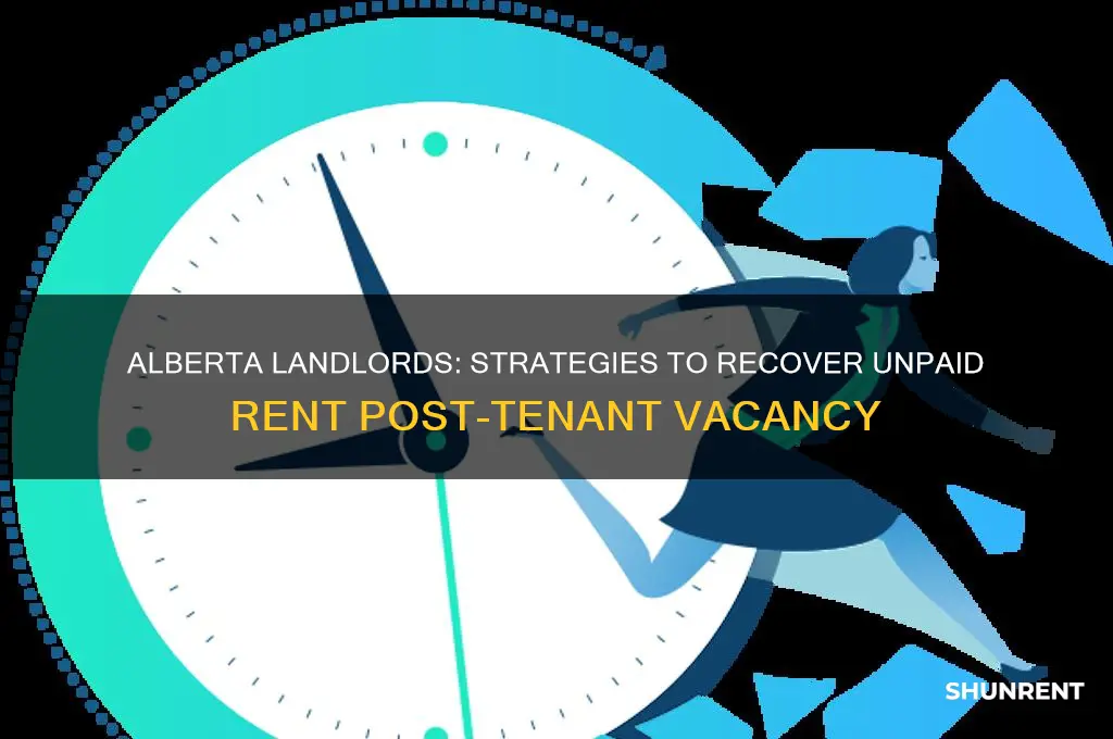 how to collect unpaid rent after tenant moves out alberta