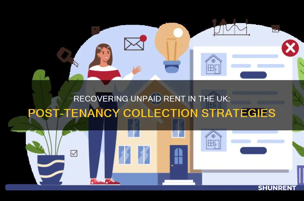 how to collect unpaid rent after tenant moves out uk
