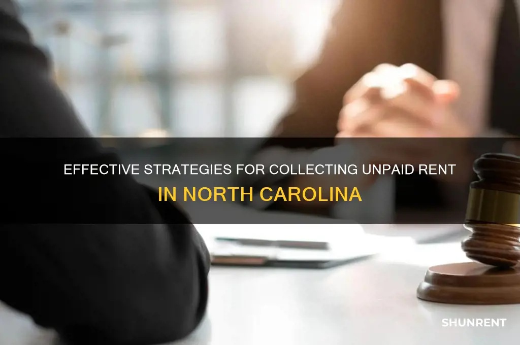 how to collect unpaid rent in north carolina