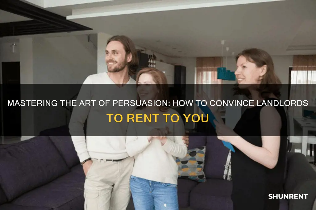 how to convince someone to rent to you