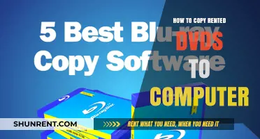 Copy Rented DVDs to Your Computer: A Step-by-Step Guide