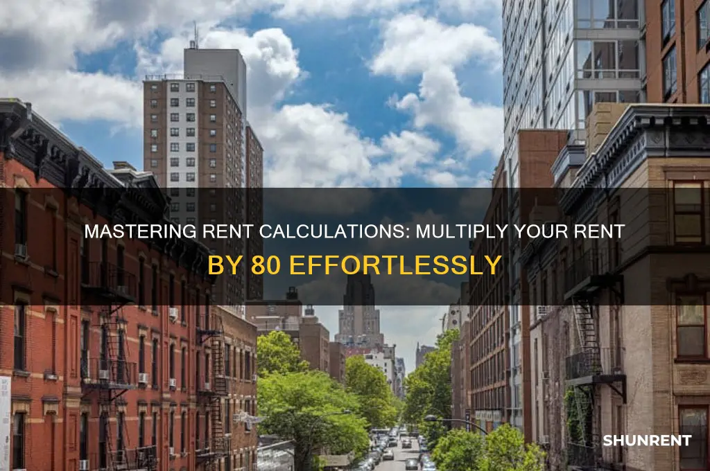 how to count 80 times the rent