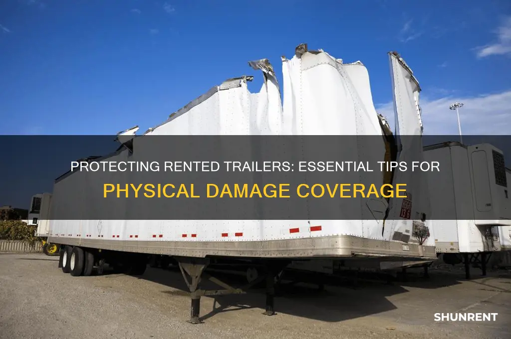 how to cover physical damage for rented trailers
