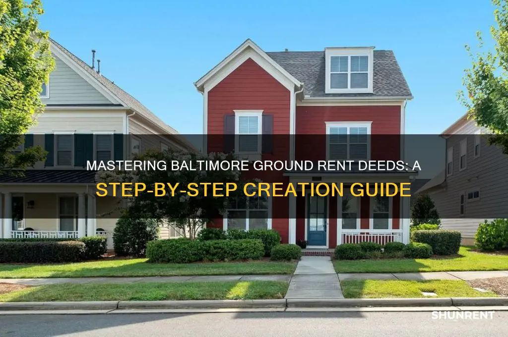 how to create a baltimore ground rent deed