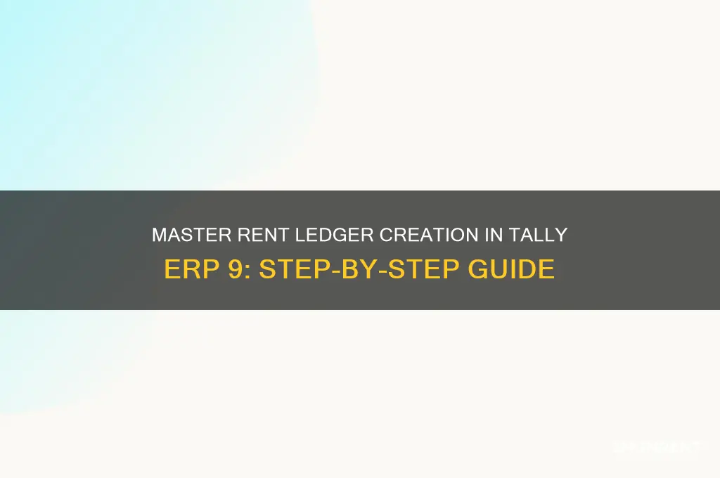 how to create rent ledger in tally erp 9