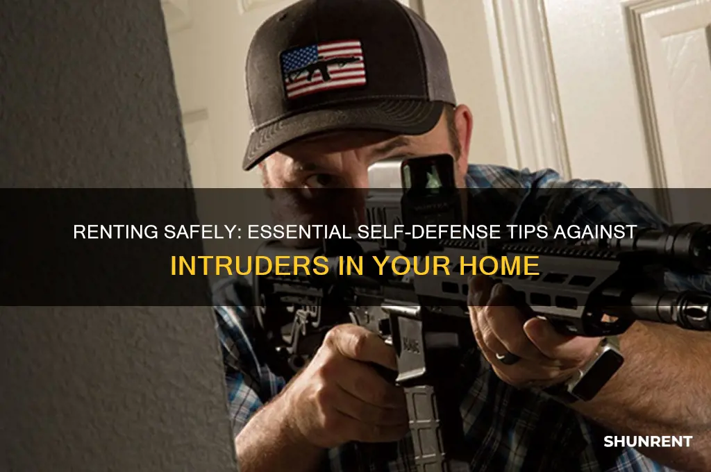 how to defend yourself from an intruder while renting