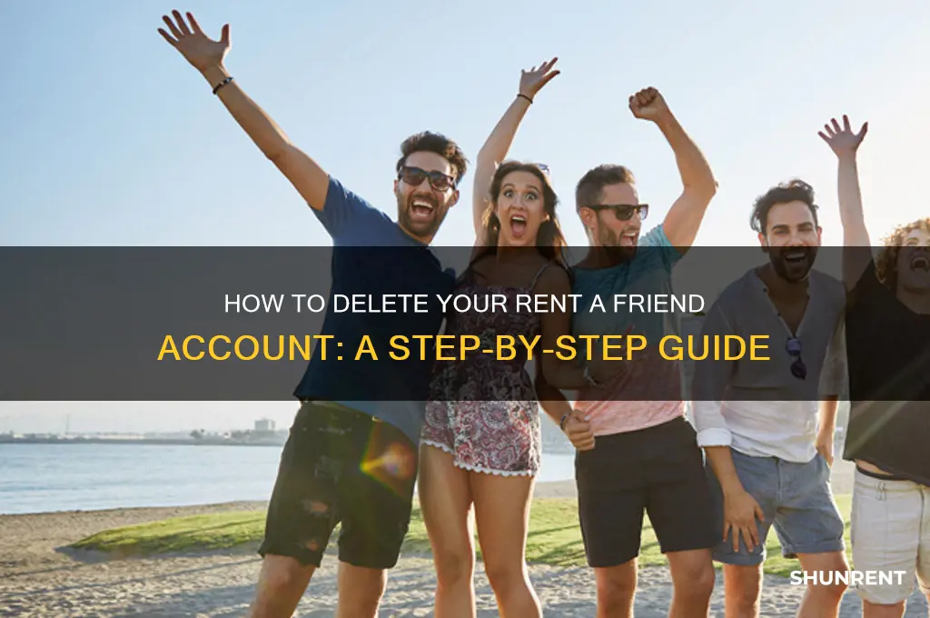 how to delete rent a friend account
