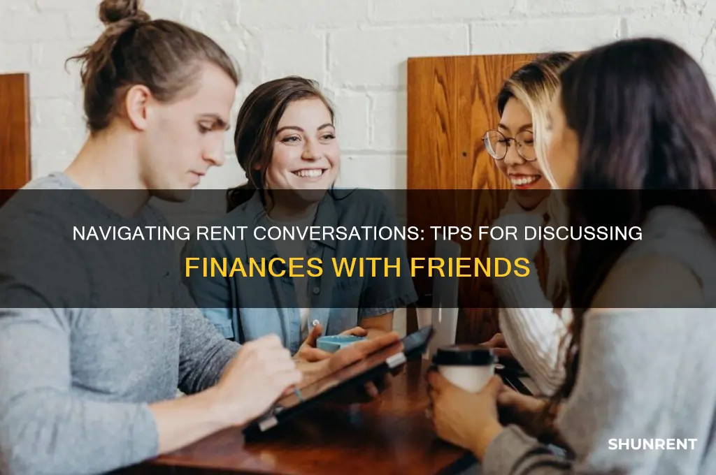 how to discuss rent with your friends
