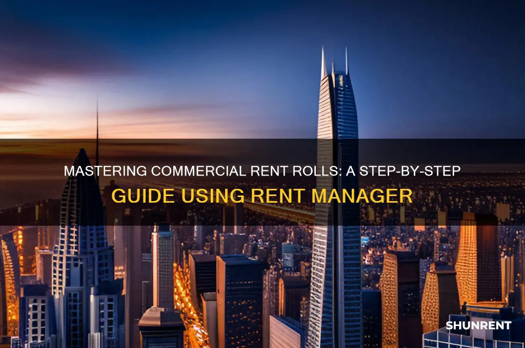 how to do a commercial rent roll on rent manager