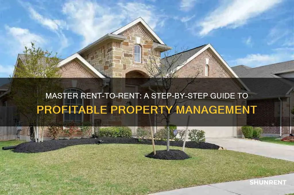 how to do a rent to rent