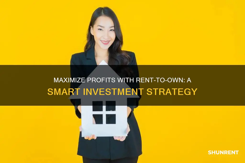 how to do rent to own and make profit