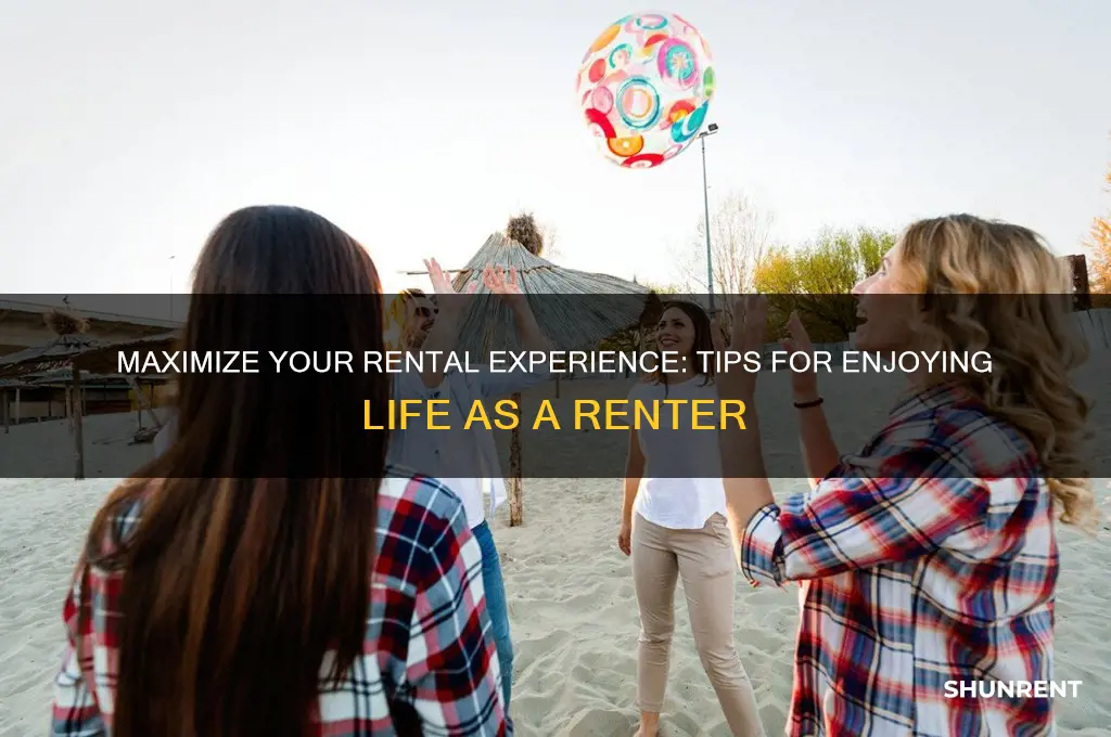 how to enjoy life as a renter