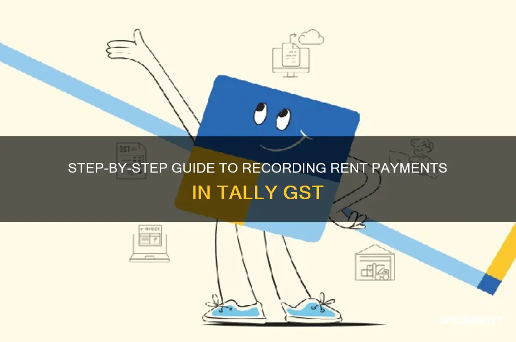 how to enter rent paid in tally gst