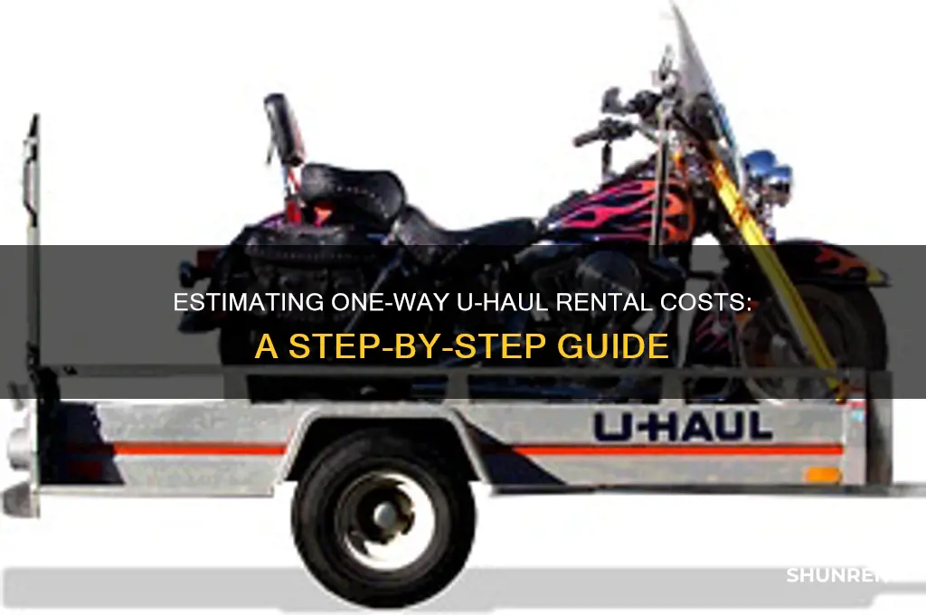 how to estimate one way rent on uhaul