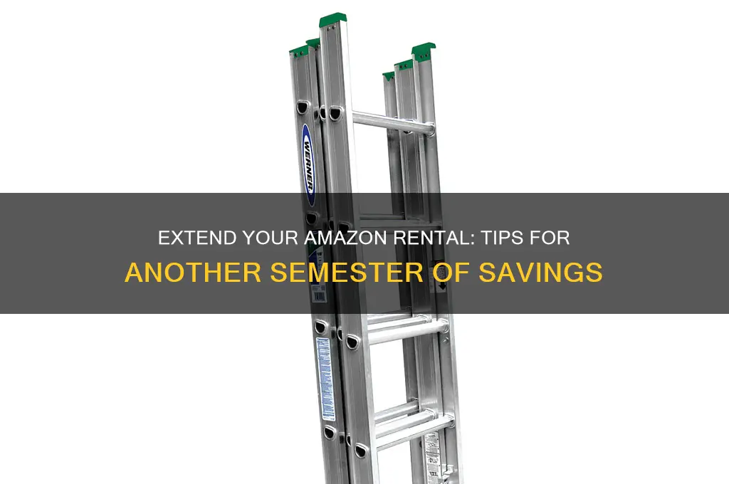 how to extend amazon rent for another semester