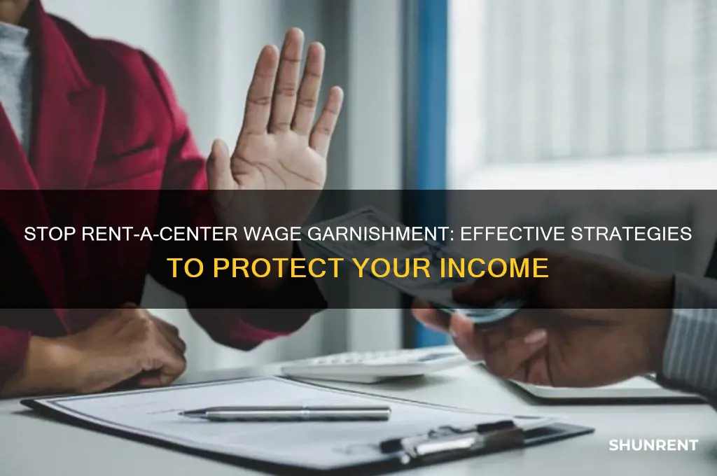 how to fight a rent-a-center wage garnishment