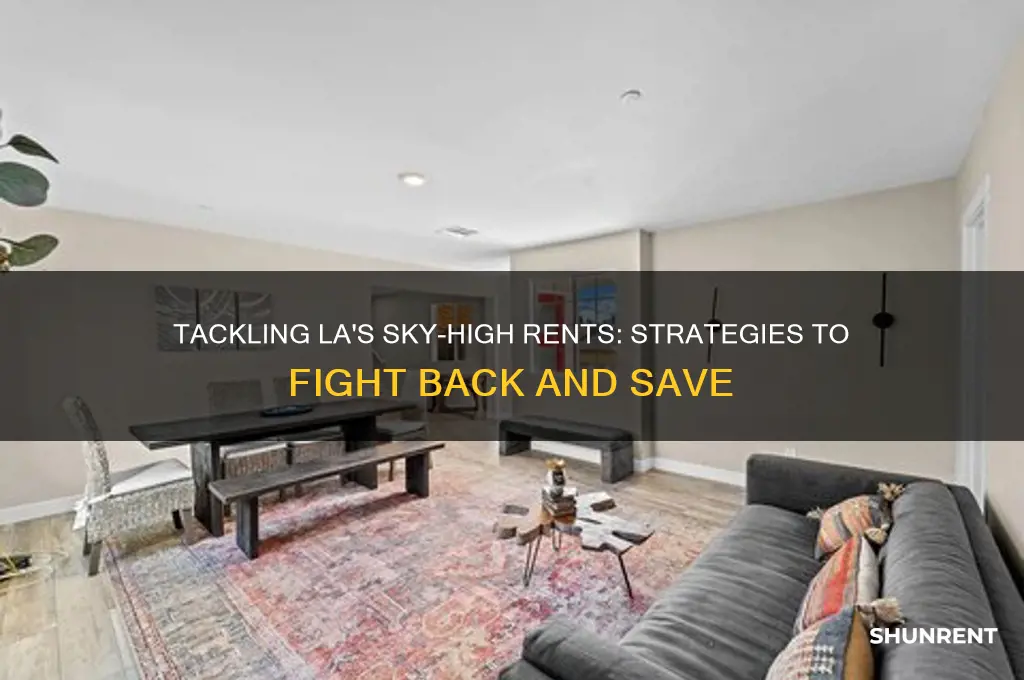 how to fight high rent in los angeles