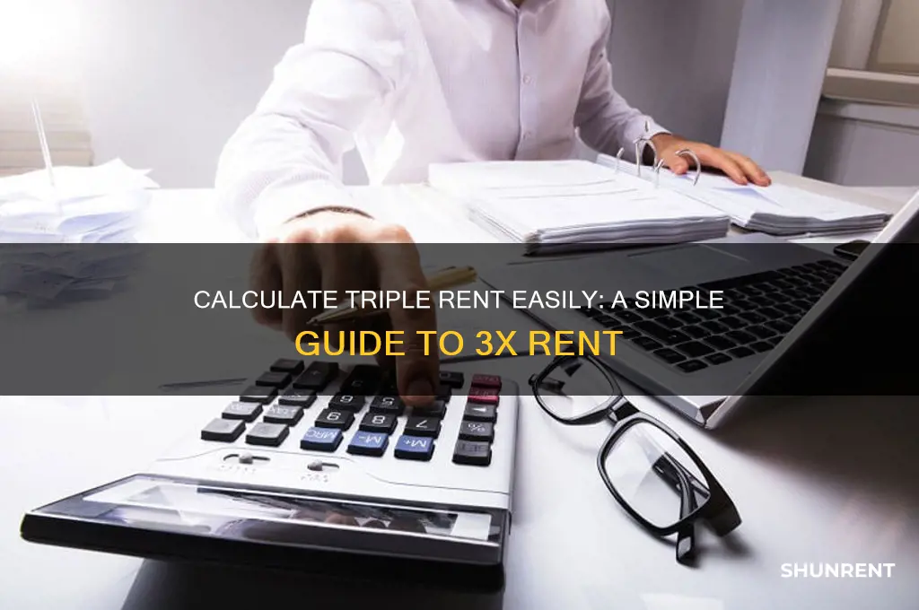 how to figure 3x the amount of rent