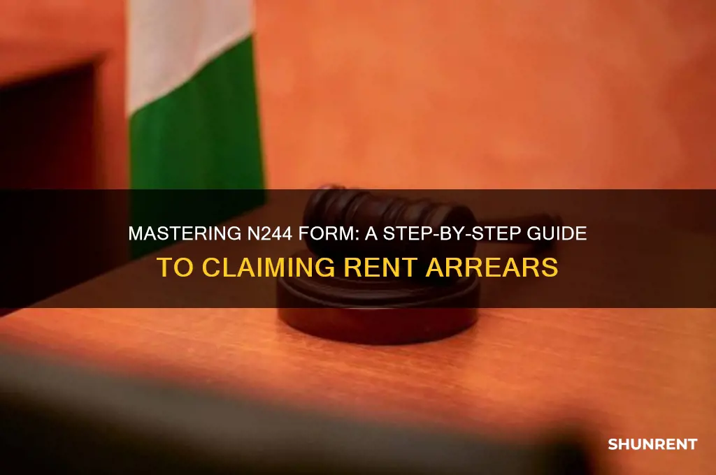 how to fill n244 form for rent arrears