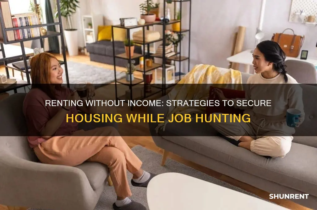 how to find a place to rent without a job