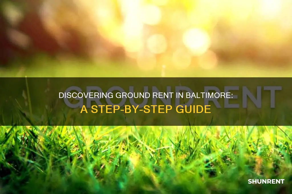 how to find out if you have ground rent baltimore