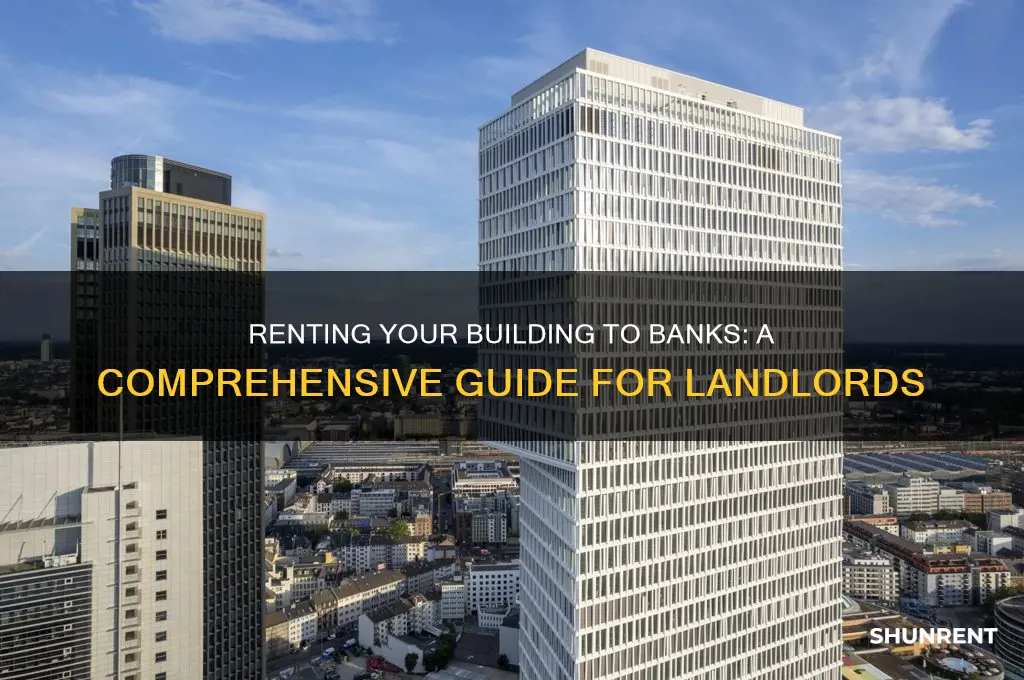 how to give building on rent to banks