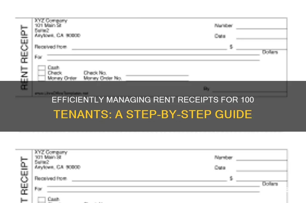how to give out rent receipts for 100 tenants