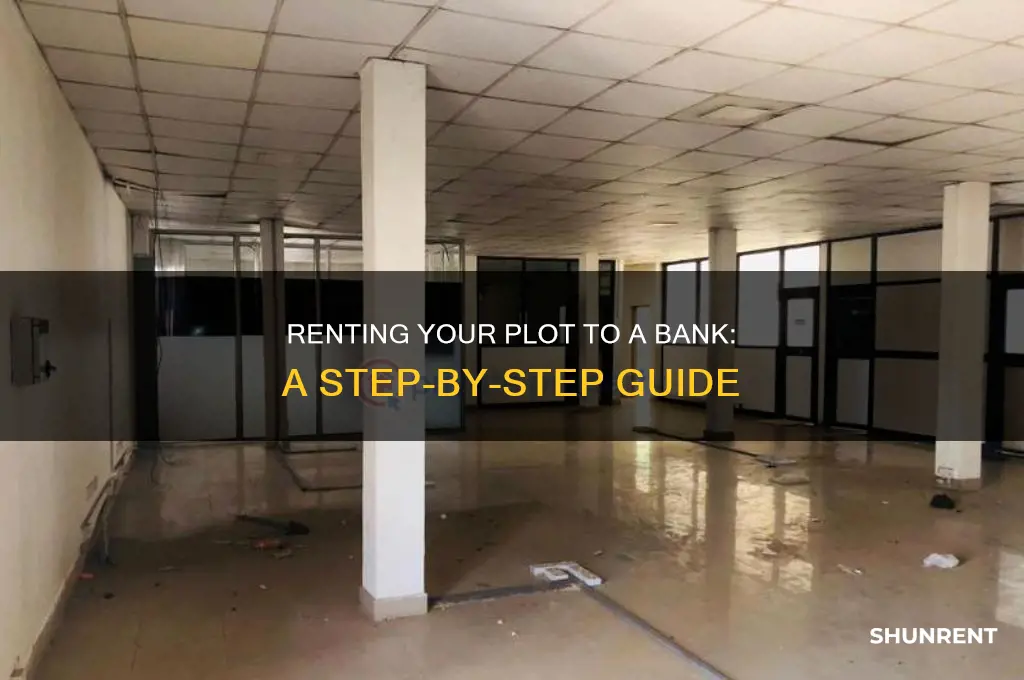 how to give plot on rent to bank