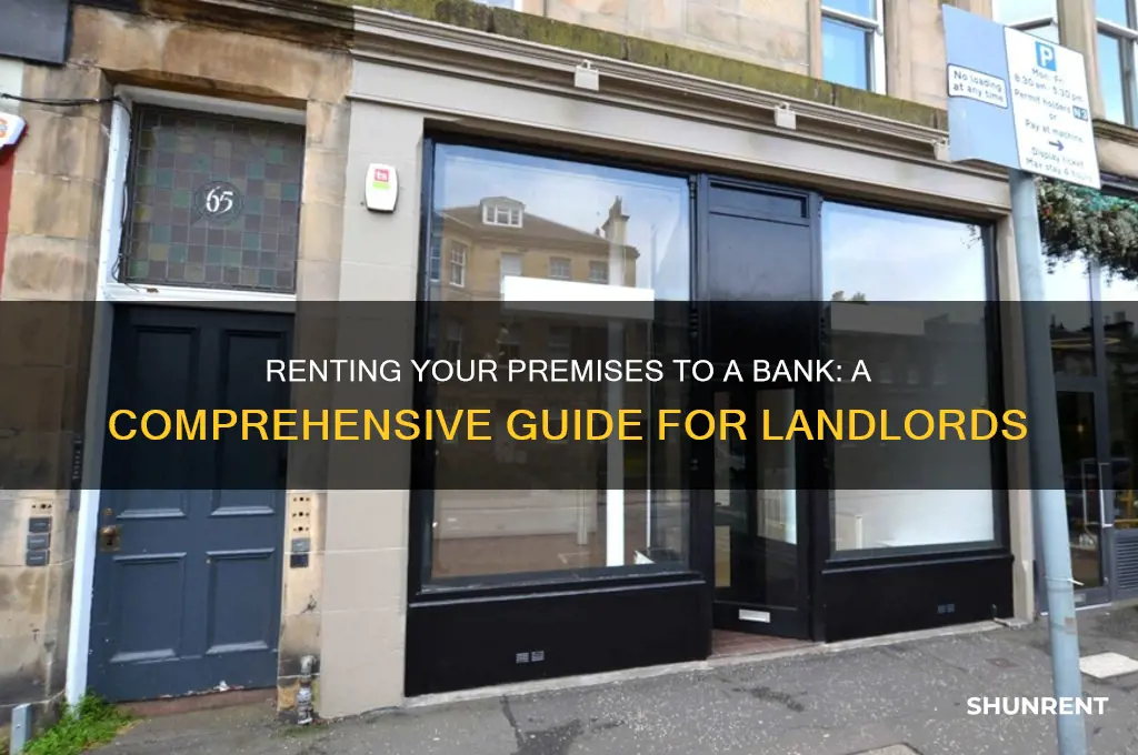 how to give premises to bank on rent
