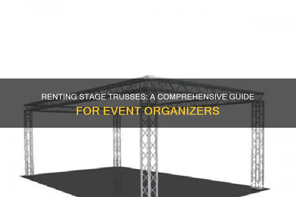 how to go about renting out stage trusses