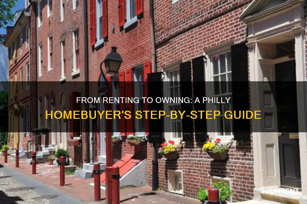 how to go from renter to homeowner in philly