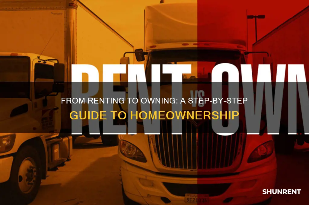 how to go from renting to owning