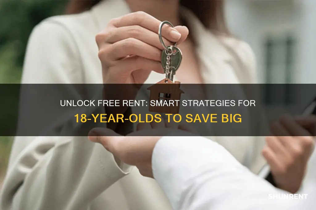how to have free rent for an 18 year old