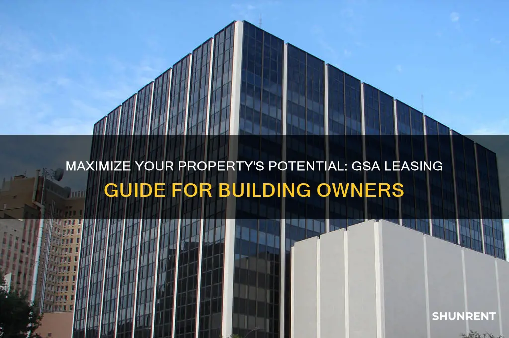 how to have gsa rent your building